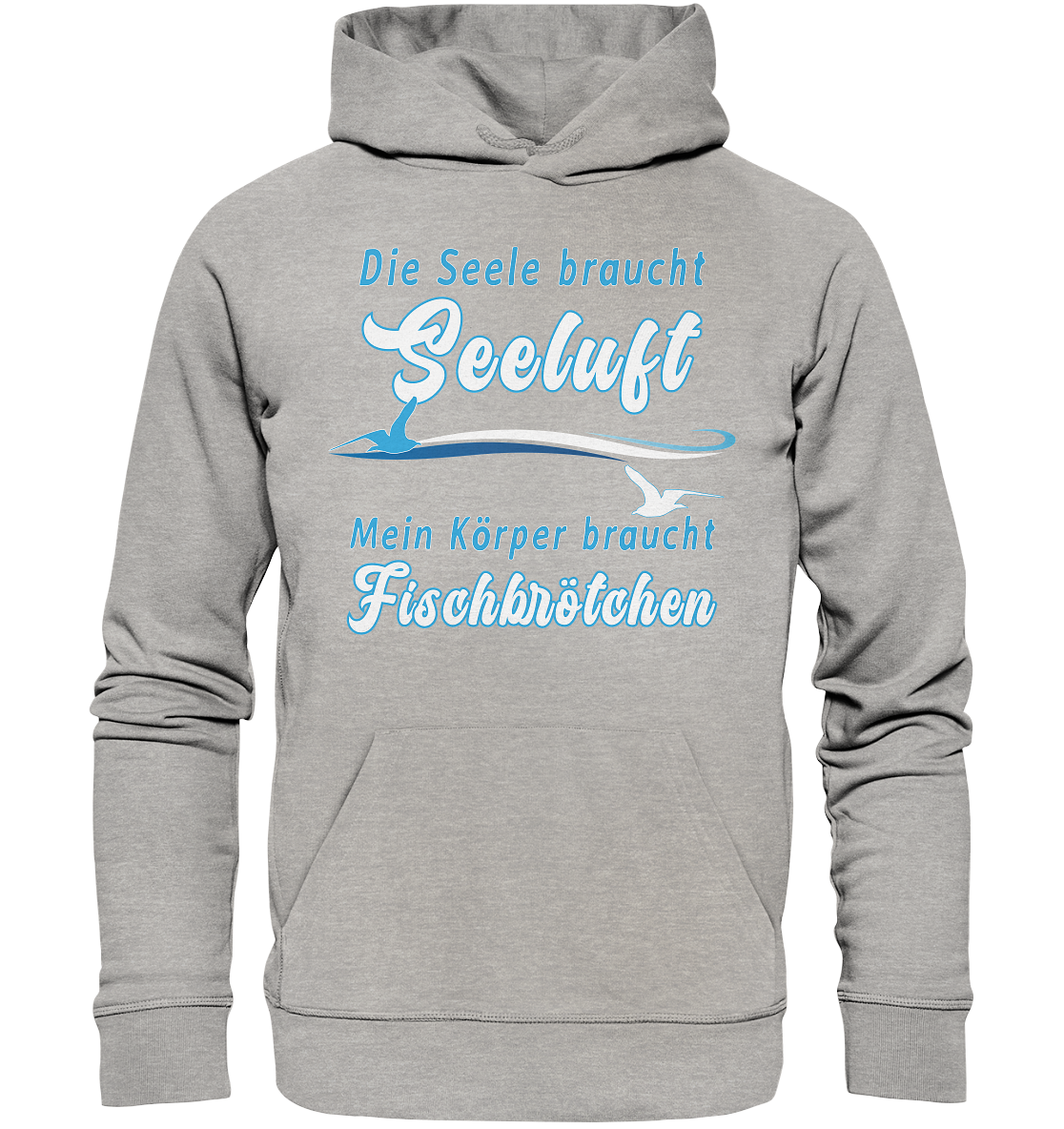 Die Seele braucht Seeluft - Premium Bio Hoodie