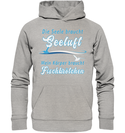 Die Seele braucht Seeluft - Premium Bio Hoodie