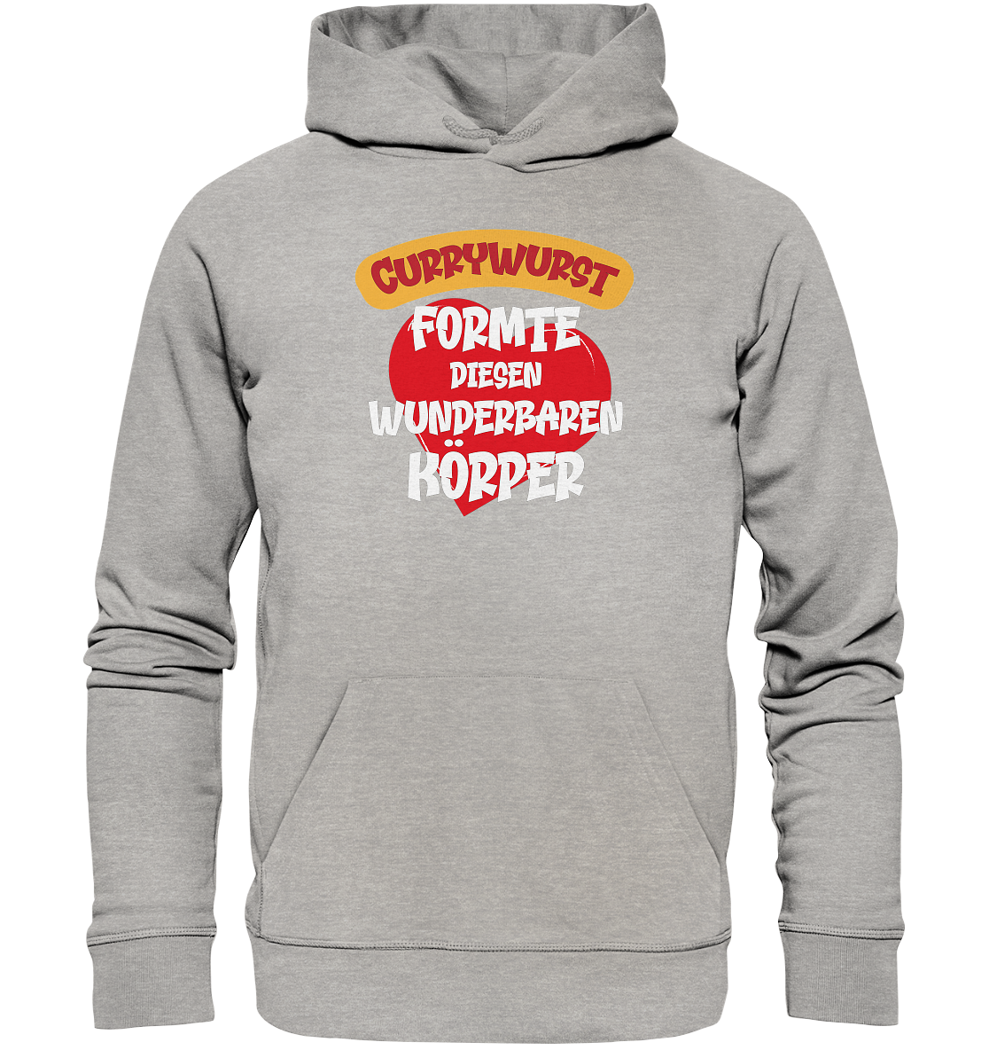 Currywurst formte diesen Körper - Premium Bio Hoodie