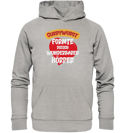 Currywurst formte diesen Körper - Premium Bio Hoodie