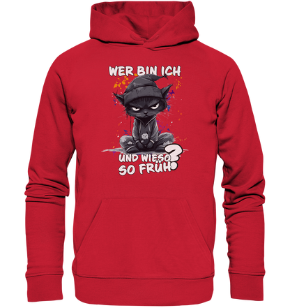 Wer bin ich und wieso so früh Katze - Premium Bio Hoodie