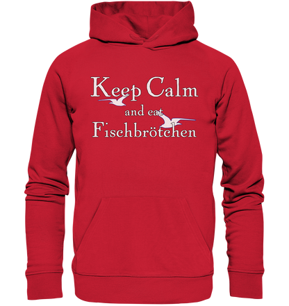 Keep Calm and eat Fischbrötchen - Premium Bio Hoodie