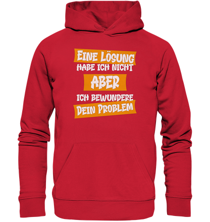 Eine Lösung habe ich nicht - Premium Bio Hoodie