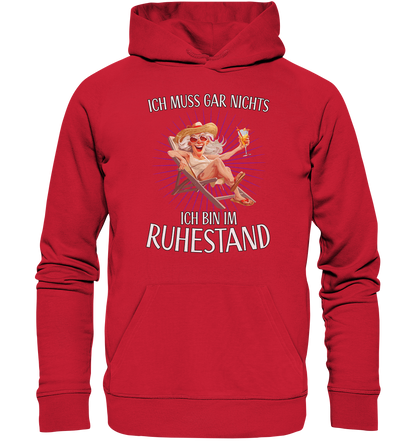 Ich muss gar nichts ich bin Rentnerin im Ruhestand - Premium Bio Hoodie