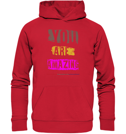 You are Amazing - Premium Bio Hoodie