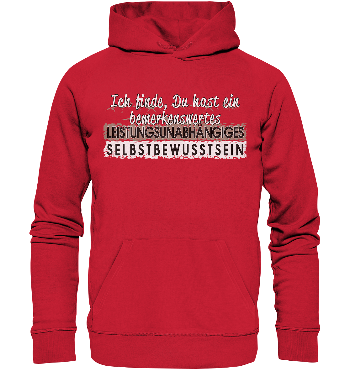 Bemerkenswertes Leistungsunabhängiges Selbstbewusstsein - Premium Bio Hoodie