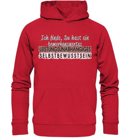 Bemerkenswertes Leistungsunabhängiges Selbstbewusstsein - Premium Bio Hoodie