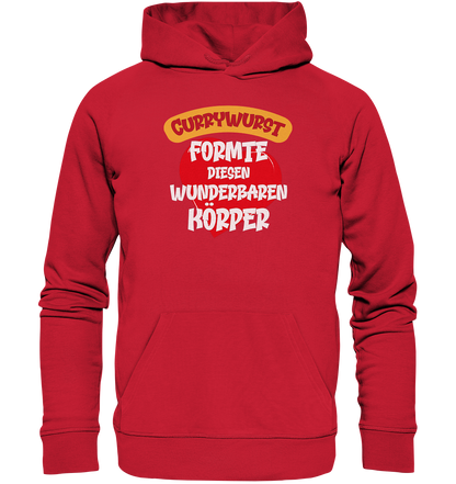 Currywurst formte diesen Körper - Premium Bio Hoodie