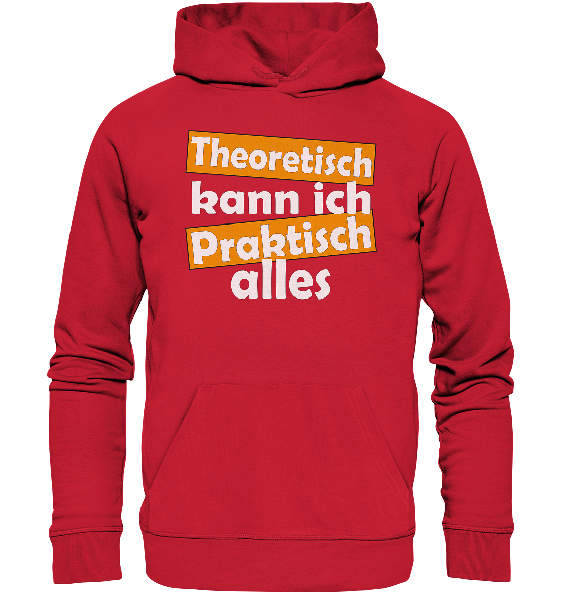 Theoretisch kann ich praktisch alles - Premium Bio Hoodie