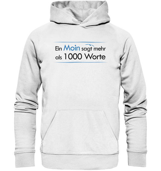 Ein Moin sagt mehr als 1000 Worte - Premium Bio Hoodie