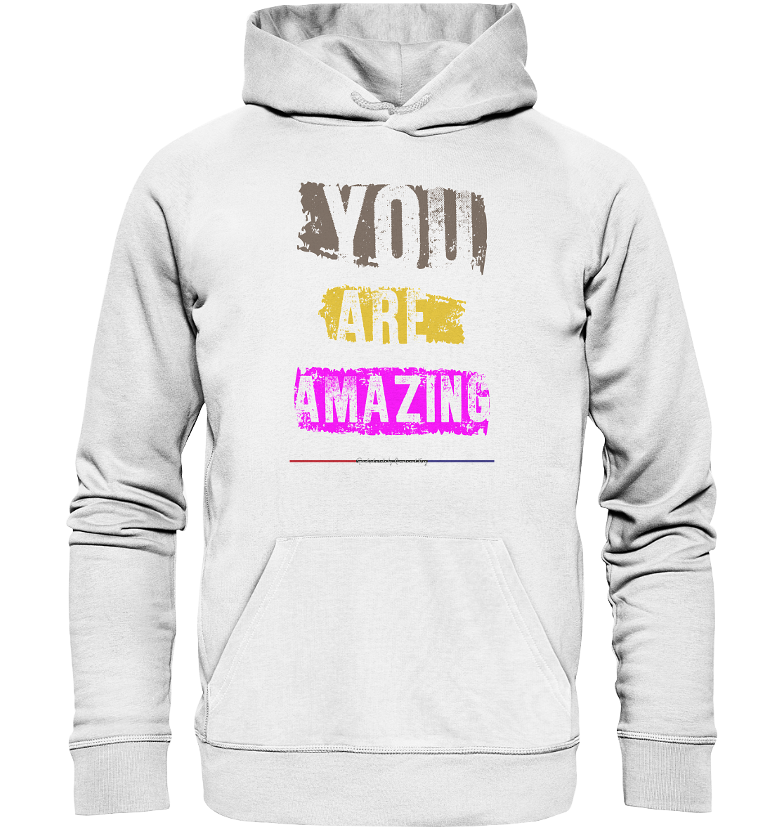 You are Amazing - Premium Bio Hoodie