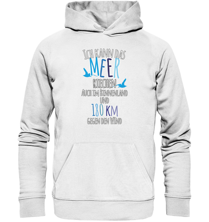 Ich kann das Meer riechen - Premium Bio Hoodie