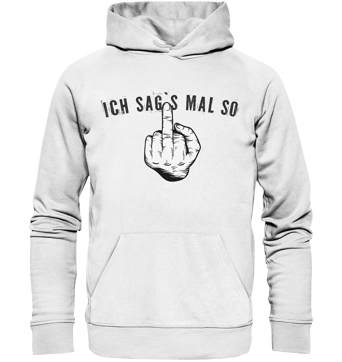 Ich sags mal so Stinkefinger - Premium Bio Hoodie