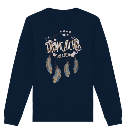 Dreamcatcher Take a break - Organic Unisex Sweatshirt