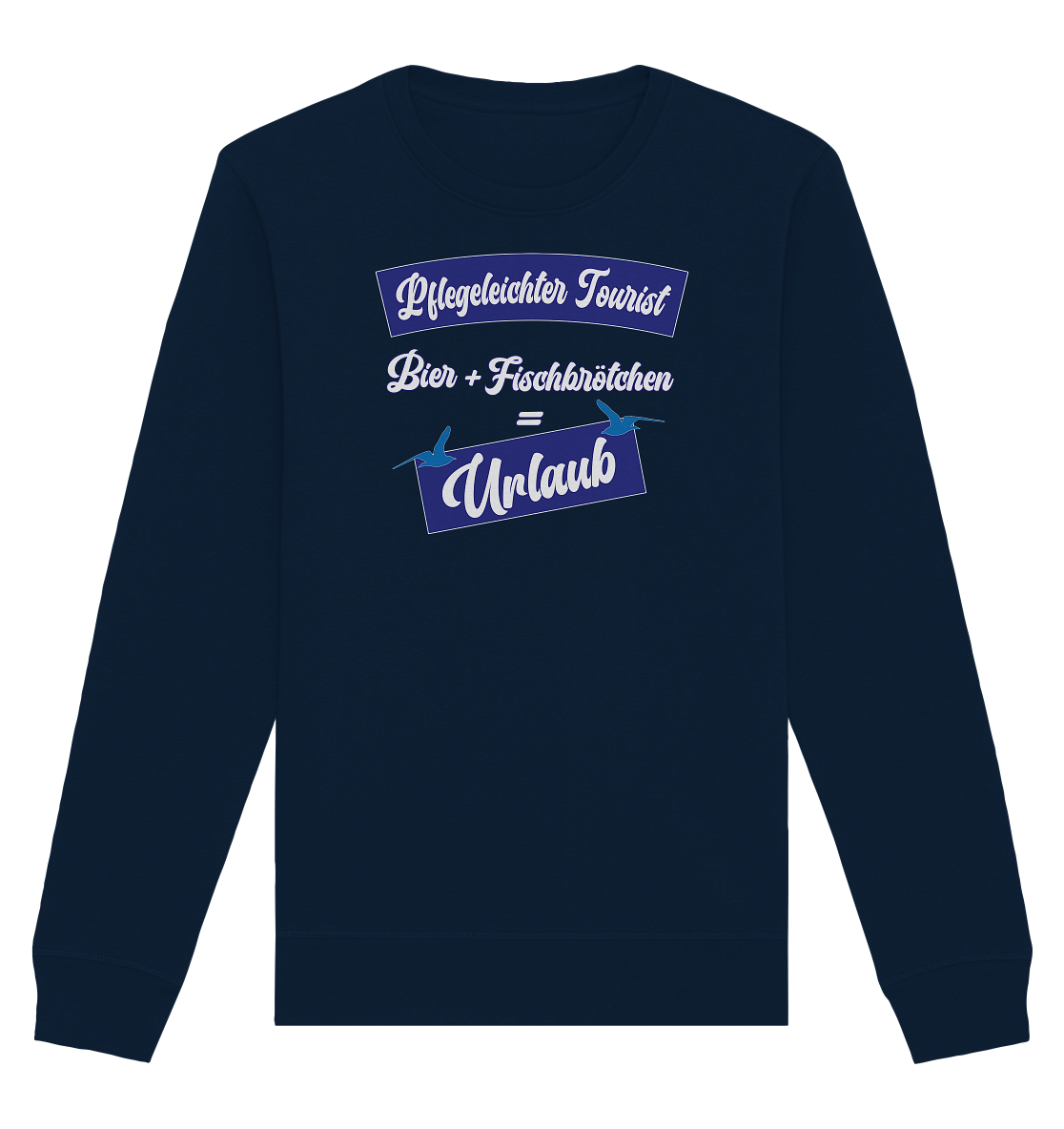 Pflegeleichter Tourist - Organic Unisex Sweatshirt