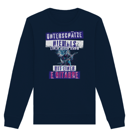 Unterschätze niemals einen alten Mann mit E-Gitarre - Organic Unisex Sweatshirt