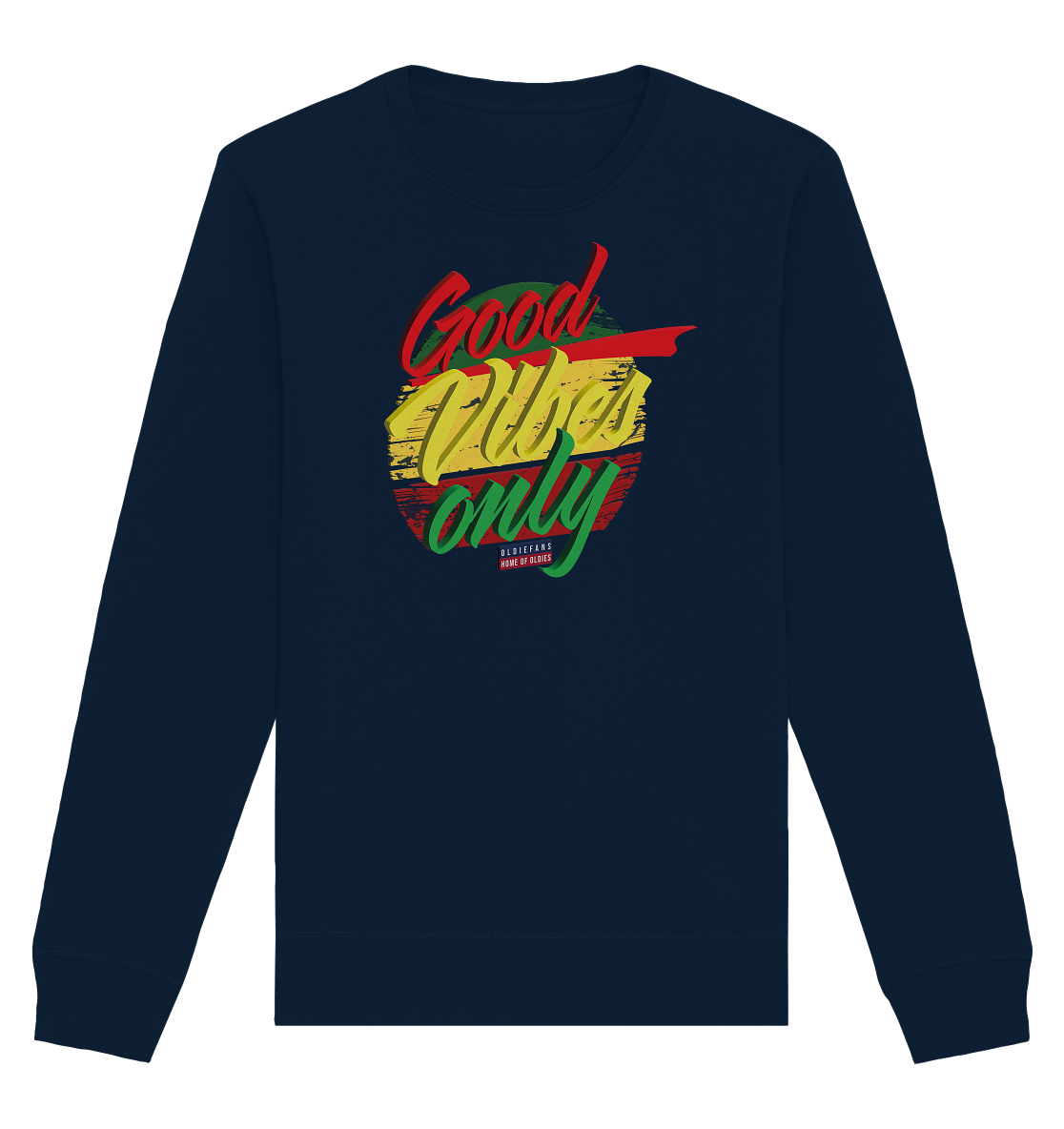 Good Vibes Only - Premium Bio Sweatshirt