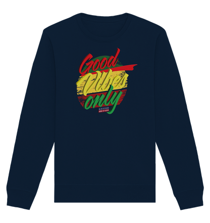 Good Vibes Only - Premium Bio Sweatshirt