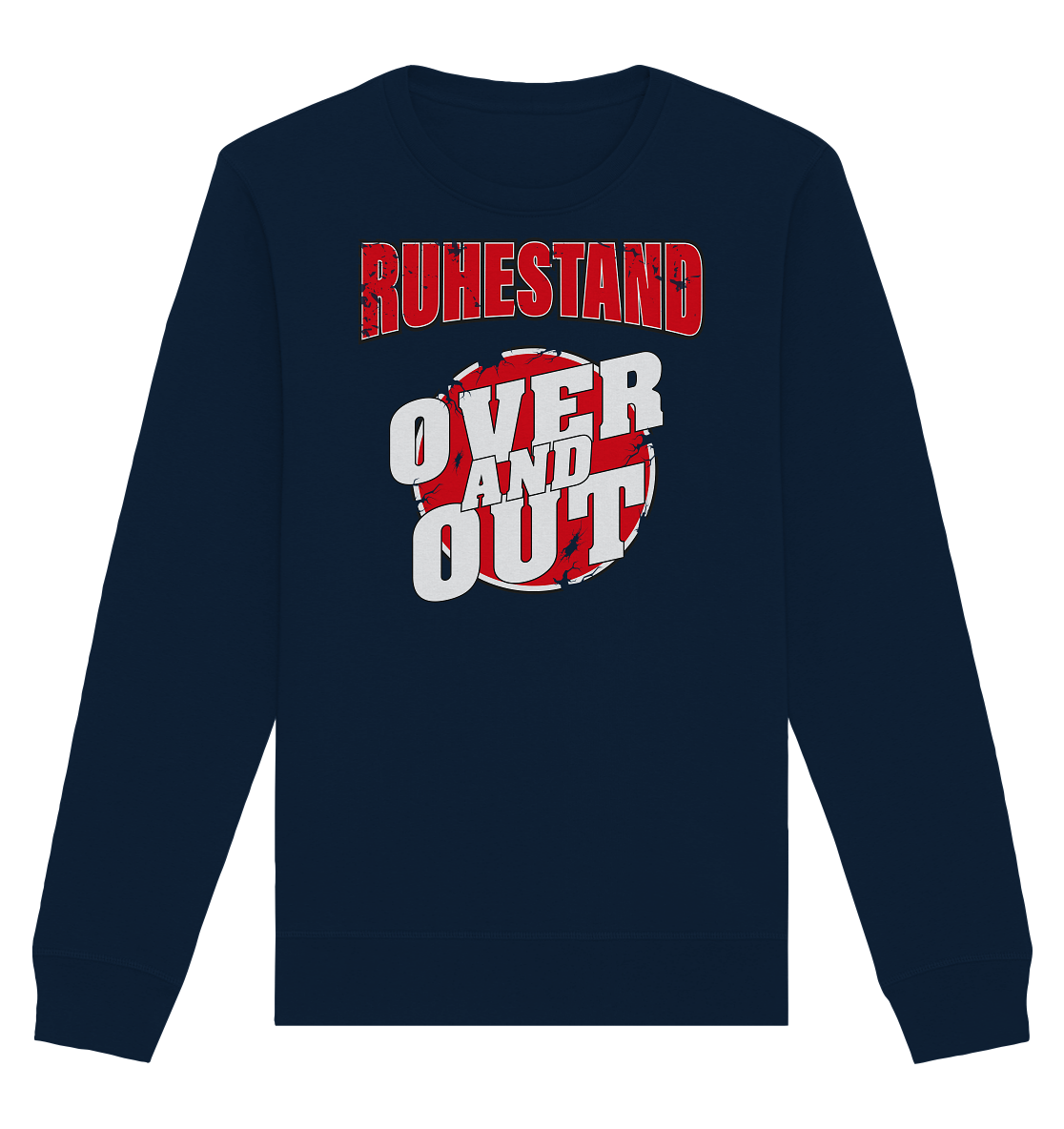 Ruhestand Over and Out - Organic Unisex Sweatshirt