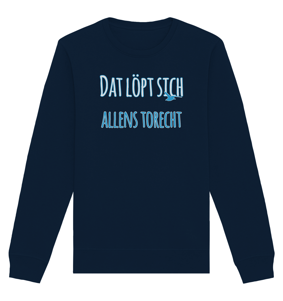 Dat löpt sich allens torecht - Organic Unisex Sweatshirt