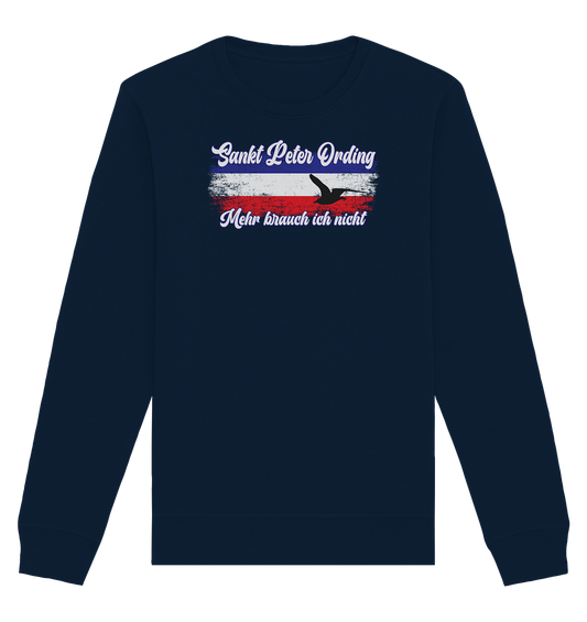 Sankt Peter Ording Mehr brauch ich nicht - Organic Unisex Sweatshirt