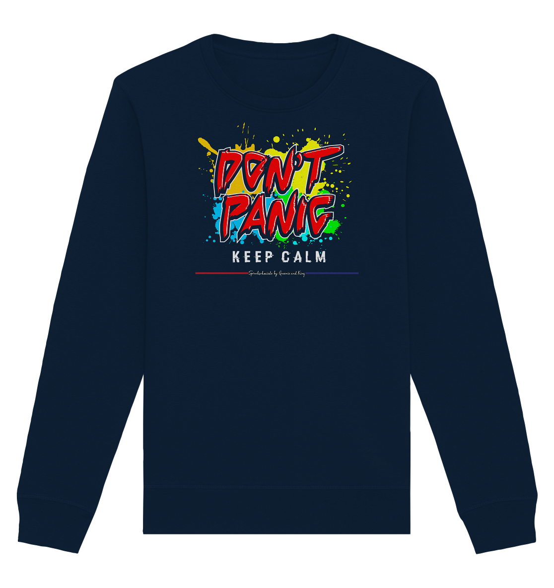 Don`t Panic - Organic Unisex Sweatshirt