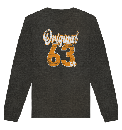 60.Geburtstag Original 63er - Organic Unisex Sweatshirt