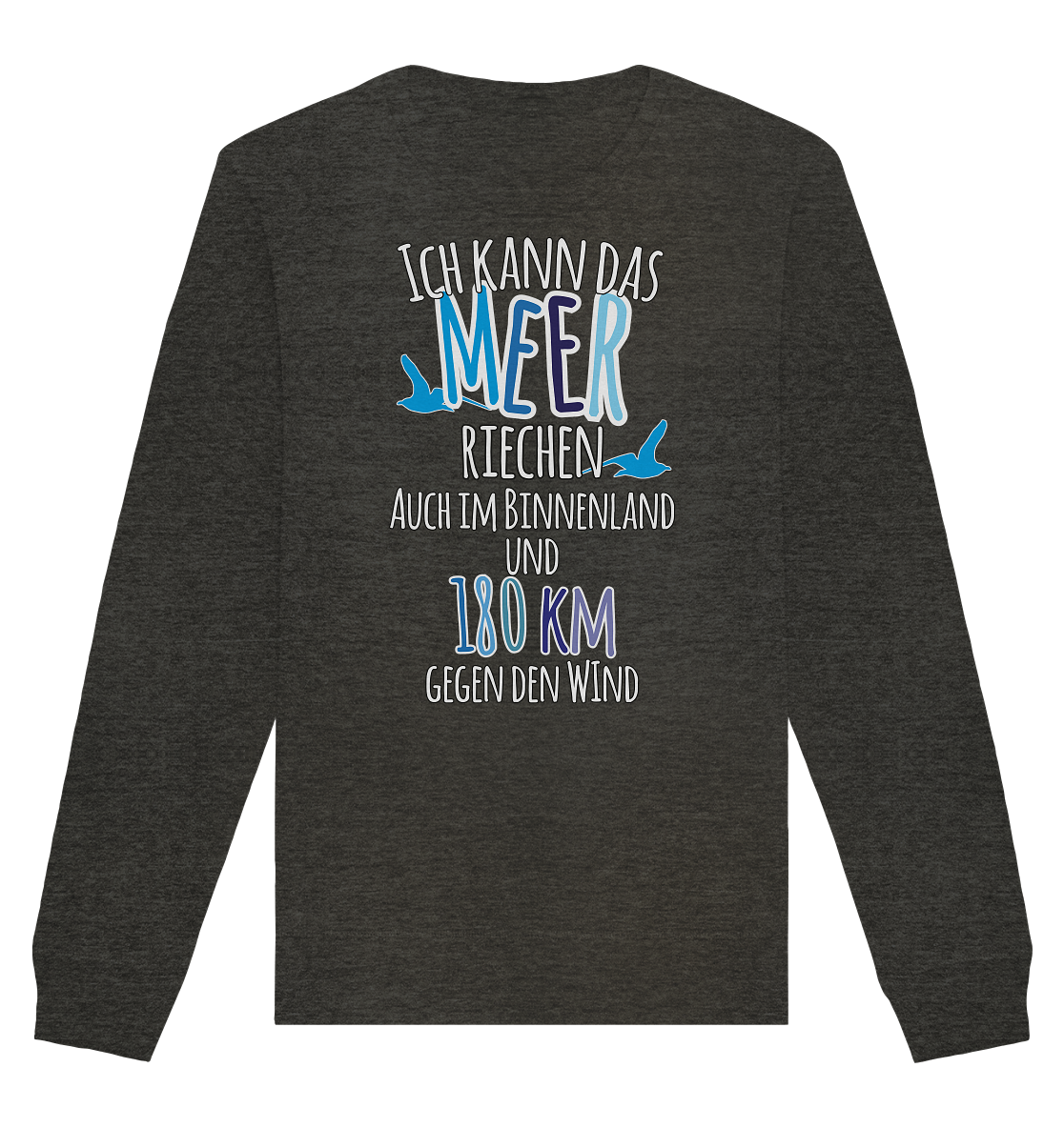 Ich kann das Meer riechen - Organic Unisex Sweatshirt