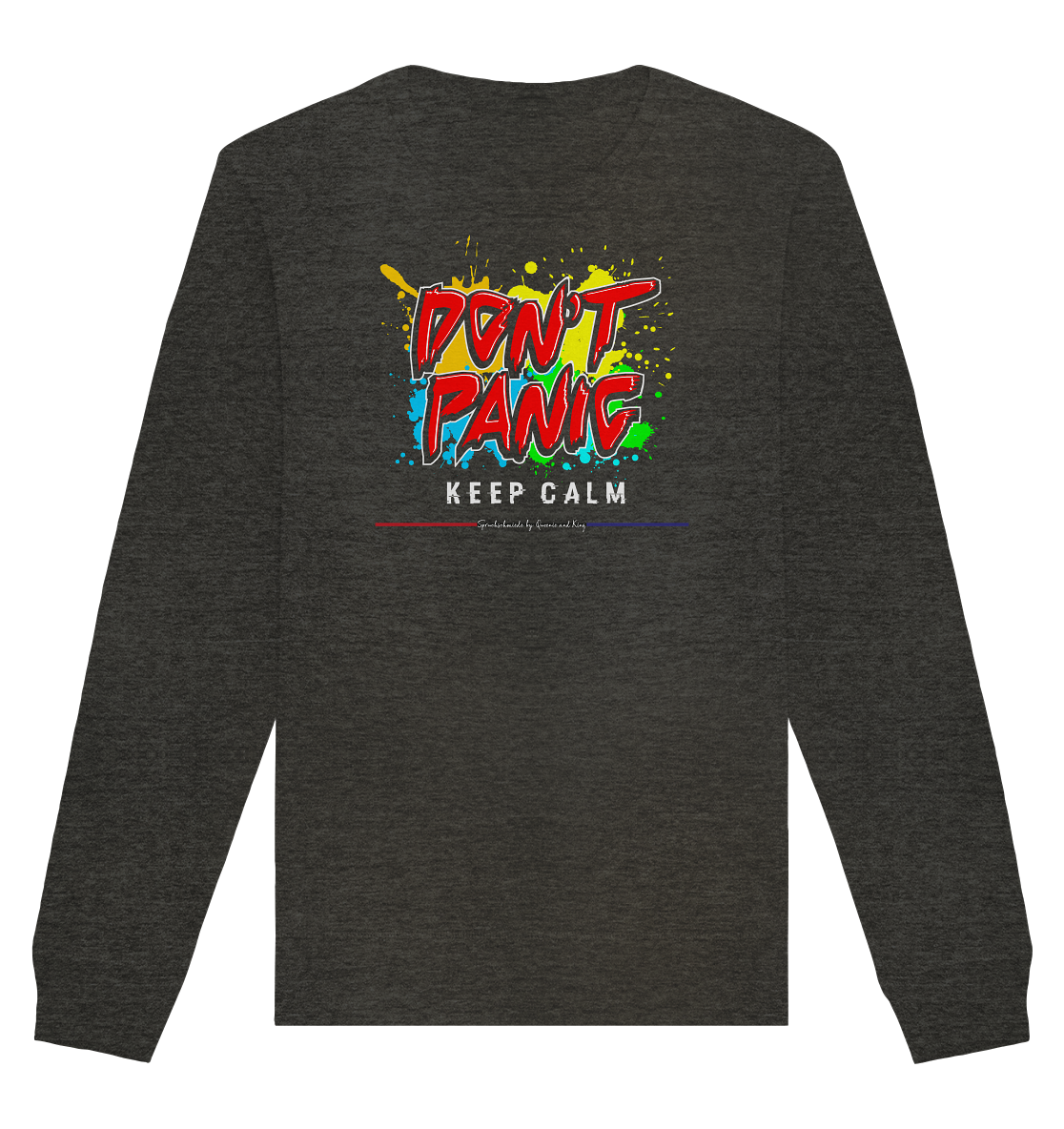 Don`t Panic - Organic Unisex Sweatshirt