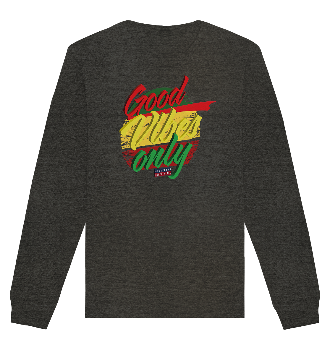 Good Vibes Only - Premium Bio Sweatshirt