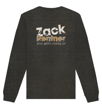 Zack Rentner jetzt gehts richtig los - Organic Unisex Sweatshirt