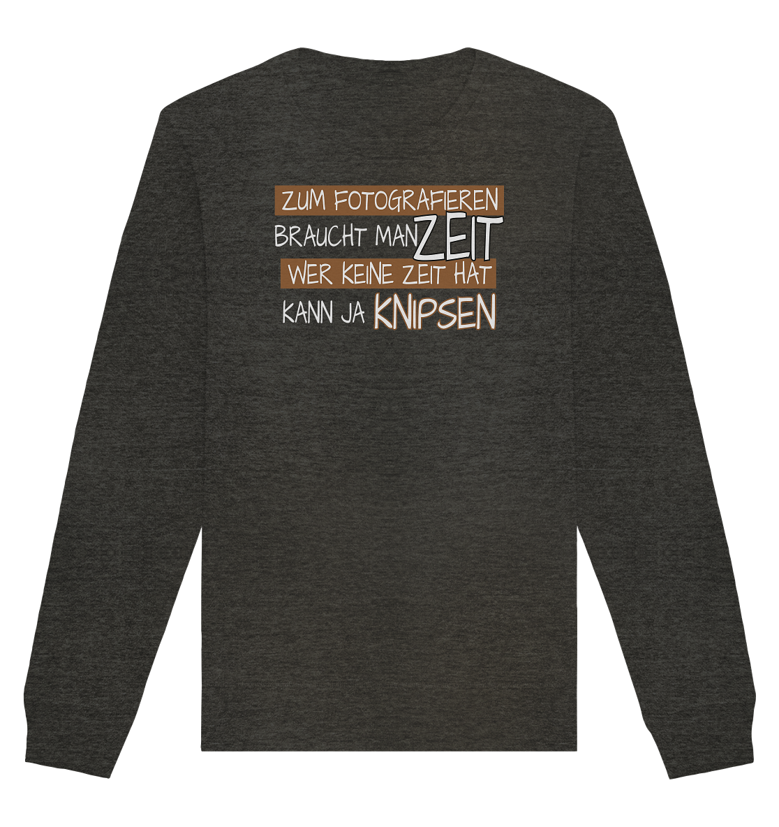 Zum Fotografieren braucht man Zeit - Organic Unisex Sweatshirt