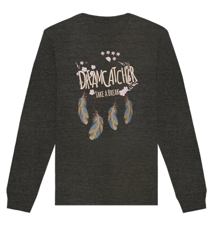 Dreamcatcher Take a break - Organic Unisex Sweatshirt