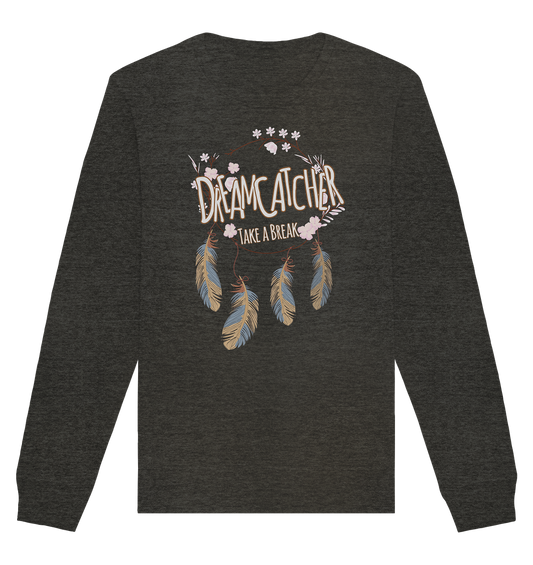 Dreamcatcher Take a break - Organic Unisex Sweatshirt