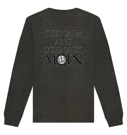 Keep Calm and schnack Moin - Organic Unisex Sweatshirt