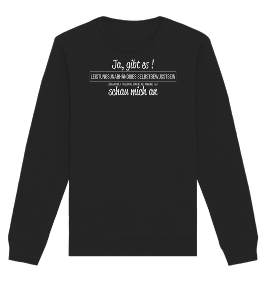 Leistungsunabhängiges Selbstbewusstsein - Organic Unisex Sweatshirt