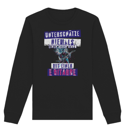 Unterschätze niemals einen alten Mann mit E-Gitarre - Organic Unisex Sweatshirt