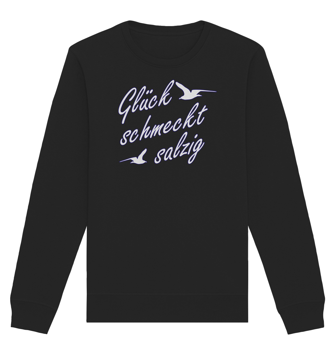 Glück schmeckt salzig - Organic Unisex Sweatshirt