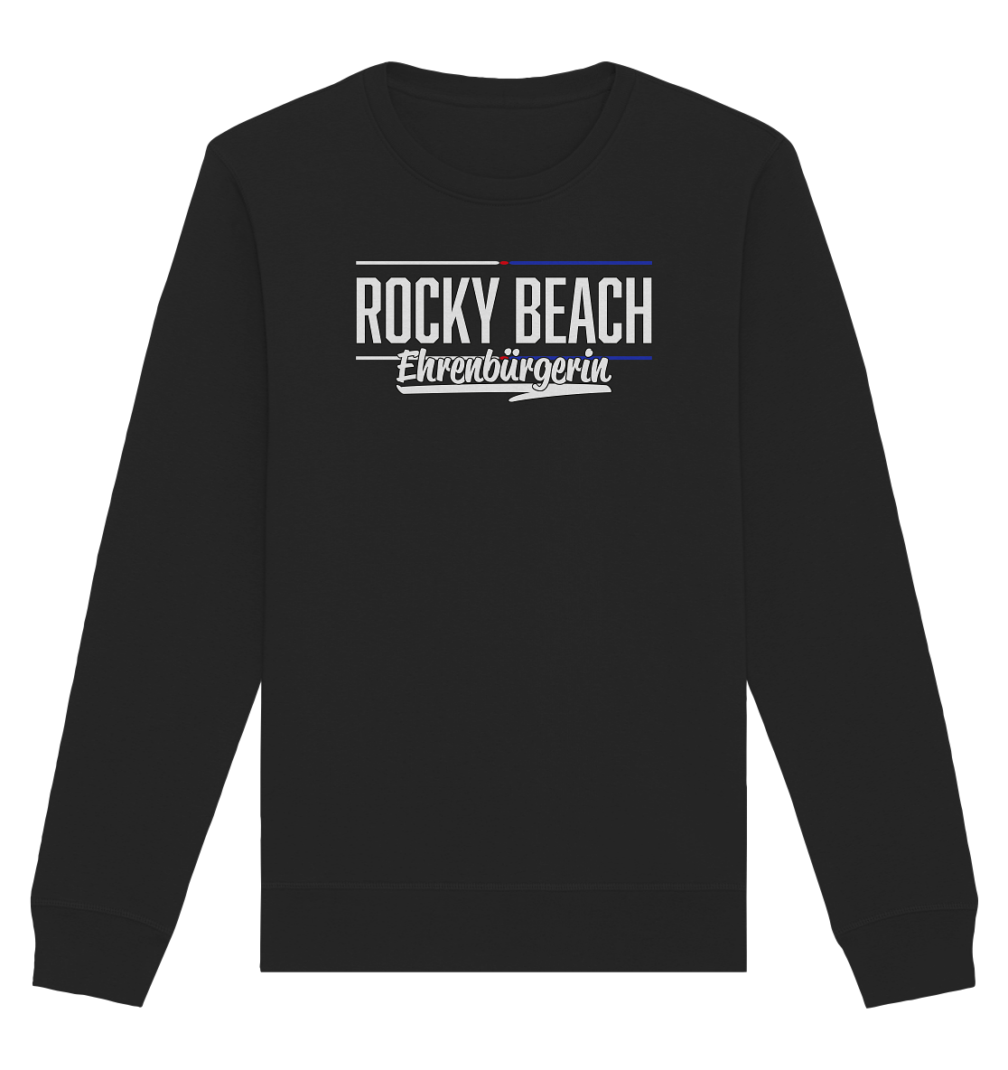 Rocky Beach Ehrenbürgerin - Organic Unisex Sweatshirt