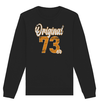 50.Geburtstag Original 73er - Organic Unisex Sweatshirt