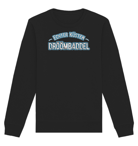 Echter Küsten Dröömbaddel - Organic Unisex Sweatshirt