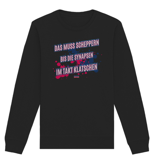 Scheppern bis die Synapsen klatschen - Premium Bio Sweatshirt