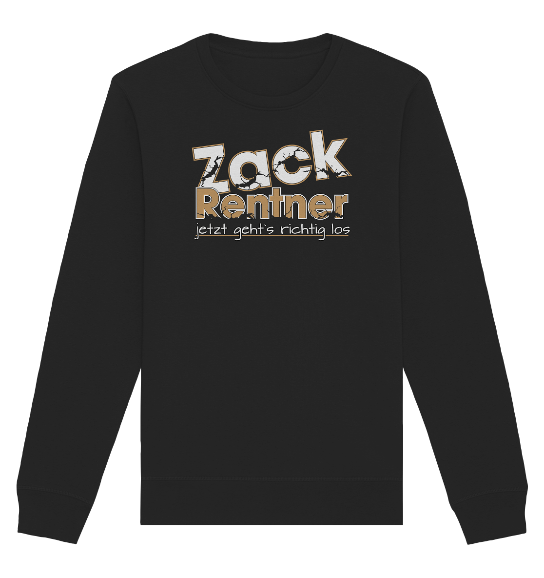 Zack Rentner jetzt gehts richtig los - Organic Unisex Sweatshirt