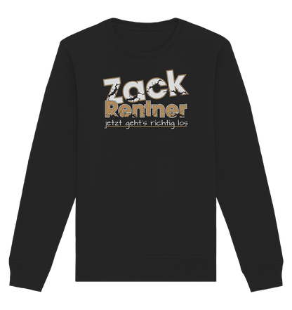 Zack Rentner jetzt gehts richtig los - Organic Unisex Sweatshirt