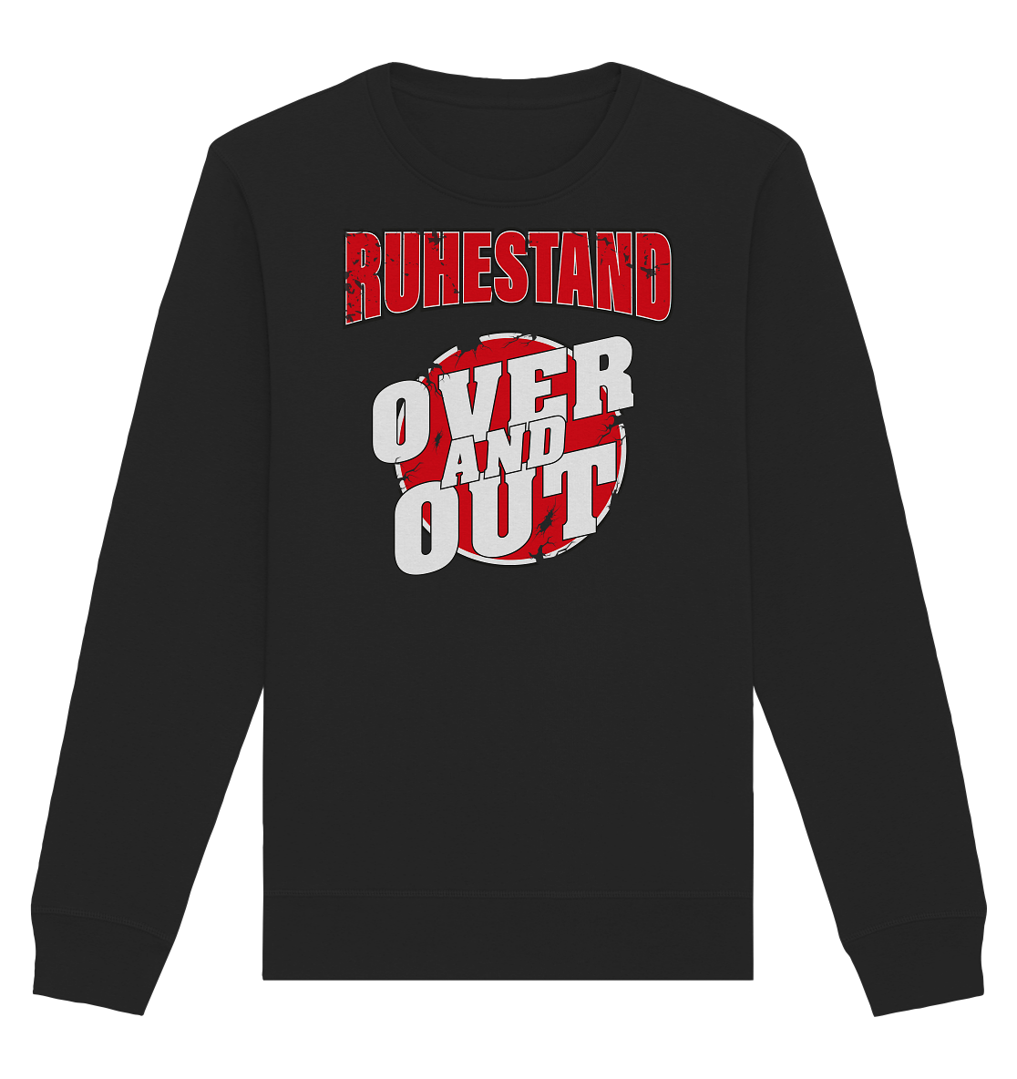 Ruhestand Over and Out - Organic Unisex Sweatshirt