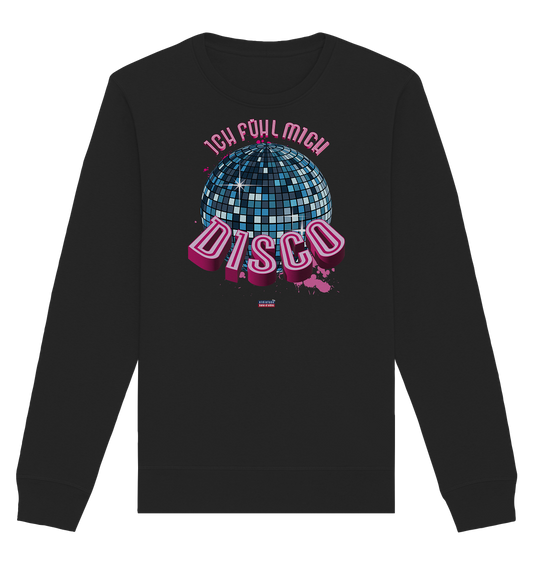 Ich fühl mich Disco - Premium Bio Sweatshirt