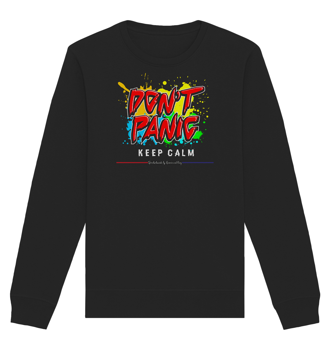 Don`t Panic - Organic Unisex Sweatshirt