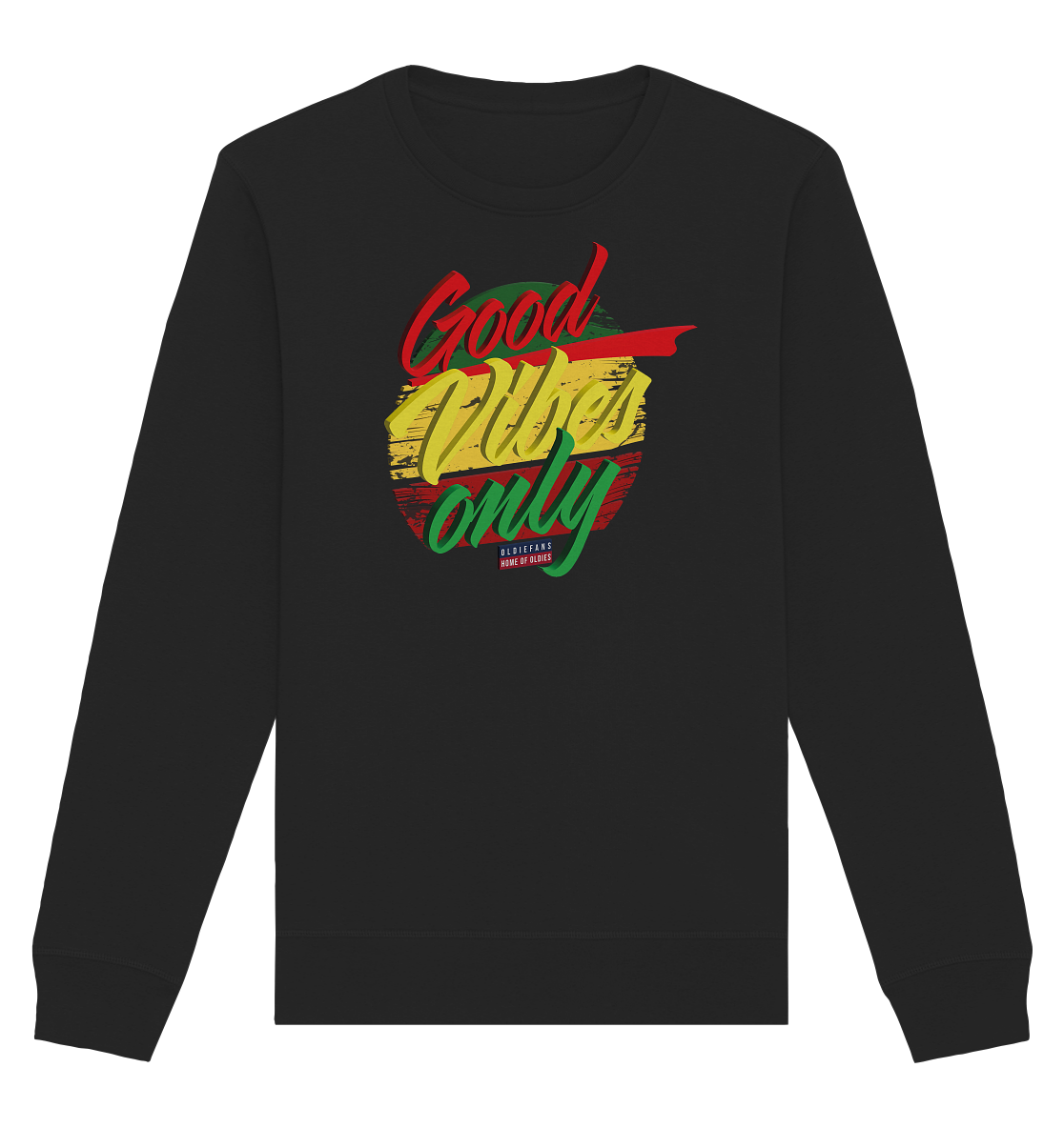 Good Vibes Only - Premium Bio Sweatshirt