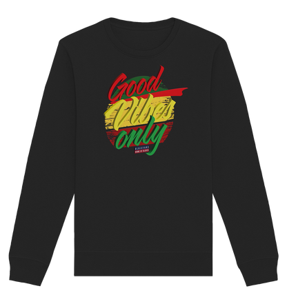 Good Vibes Only - Premium Bio Sweatshirt