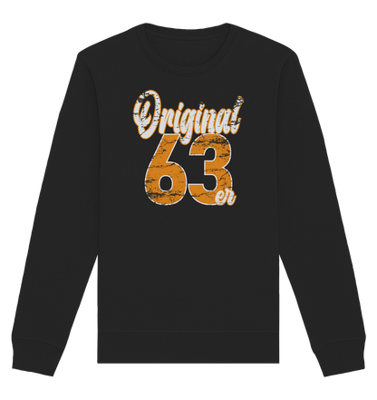 60.Geburtstag Original 63er - Organic Unisex Sweatshirt